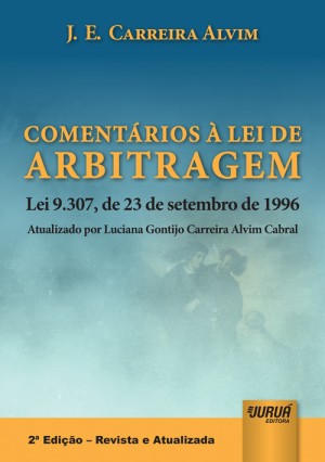 Comentários à Lei de arbitragem: Lei nº 9.307, de 23 de setembro de 1996
