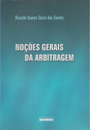 Noções gerais da arbitragem