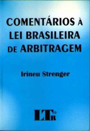 Comentários a Lei Brasileira de Arbitragem