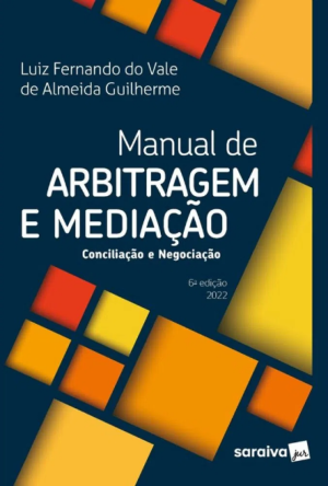 Manual de arbitragem e mediação: conciliação e negociação